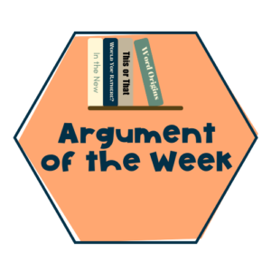 argument of the week